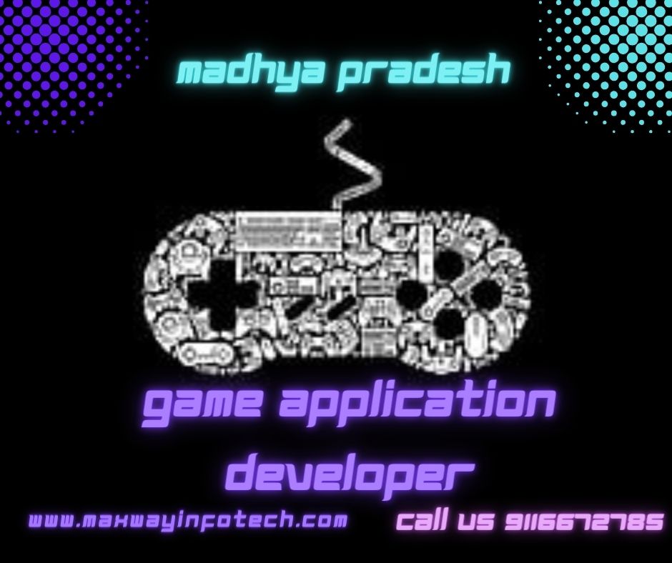 Game Application Developer in Madhya Pradesh