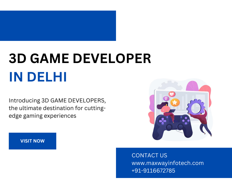 3D GAME DEVELOPER IN DELHI