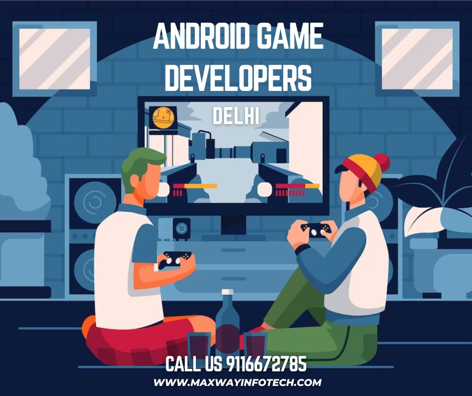 Android Game Developers in Delhi
