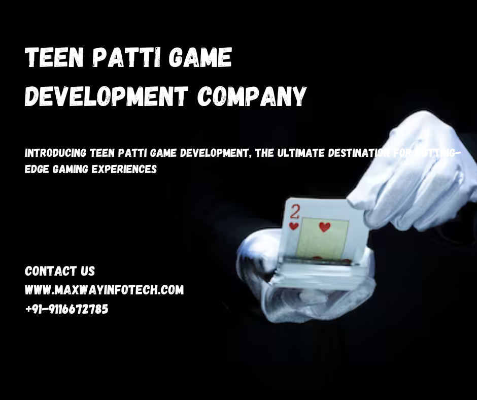 TEEN PATTI GAME DEVELOPMENT COMPANY
