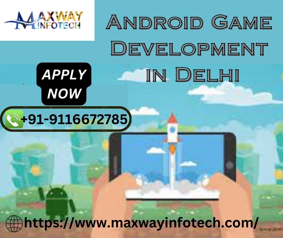 Android Game Development in Delhi