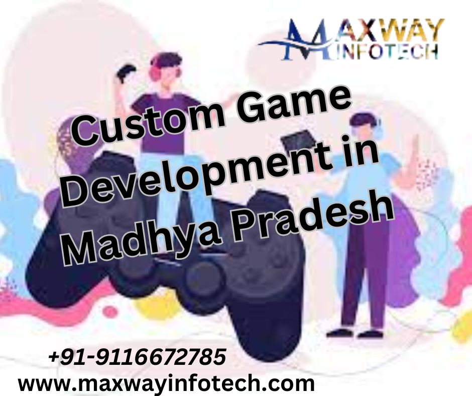 Custom Game Development in Madhya Pradesh