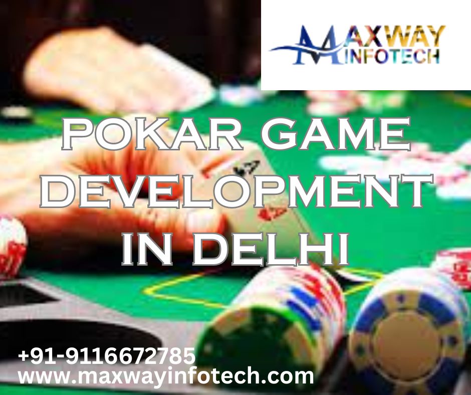 POKAR GAME Development IN DELHI